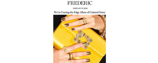 Federic, We’re Craving the Edgy Allure of Colored Gems